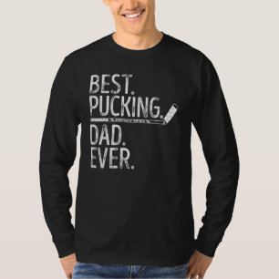 Mens Ice Hockey Best Pucking Dad Ever Daddy Coach T-Shirt