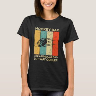 Mens Ice Hockey Quote For Your Hockey Dad T-Shirt