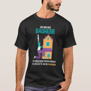 Mens Ich Bin Der Bauherr Topping Up Festival House T-Shirt