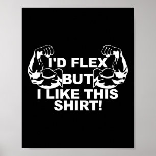 Mens I'd Flex But I Like This Shirt Gym Gift Small Poster