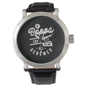 Mens If Boppa Can't Fix It Father's Day Gift Watch