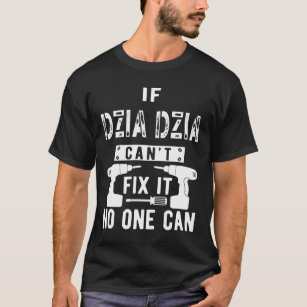 Mens If Dziadzia Can_t Fix It No One Can Poland Po T-Shirt