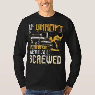 Mens If Grampy Can't Fix It We're All Screwed Fath T-Shirt