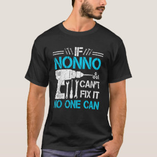 Mens If Nonno Can t Fix It No One Can Shirt Grandp