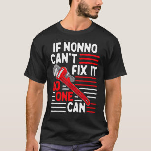 Mens If Nonno Can't Fix It Quote Father's Day For T-Shirt