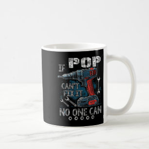 Mens If P Cant Fix It Can Father's Day Coffee Mug