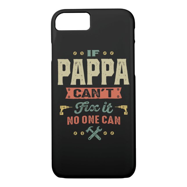 Mens If Pappa Can't Fix It Papa Gift Case-Mate iPhone Case (Back)