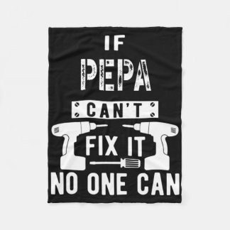 Mens If Pepa Can't Fix It Nobody Can Grandpa  Fleece Blanket