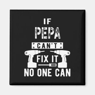Mens If Pepa Can't Fix It Nobody Can Grandpa  Magnet