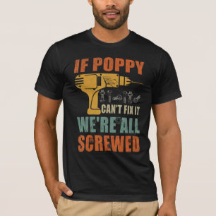Mens If Poppy Can't Fix It We're All Screwed Fath T-Shirt