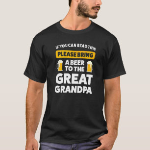 Mens if you bring beer grandpa great grandfather g T-Shirt