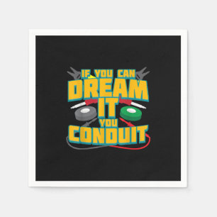Mens If You Can Dream It You Conduit I Funny Napkin