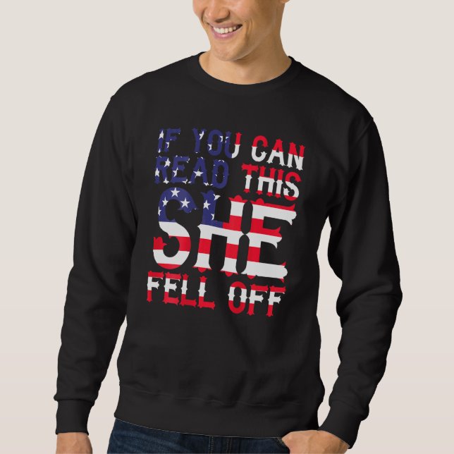 Mens If You Can Read This She Fell Off Motorcycle Sweatshirt (Front)