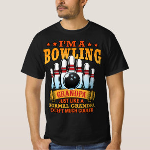 Mens I'M A Bowling Grandpa Just Like A Normal Gran T-Shirt