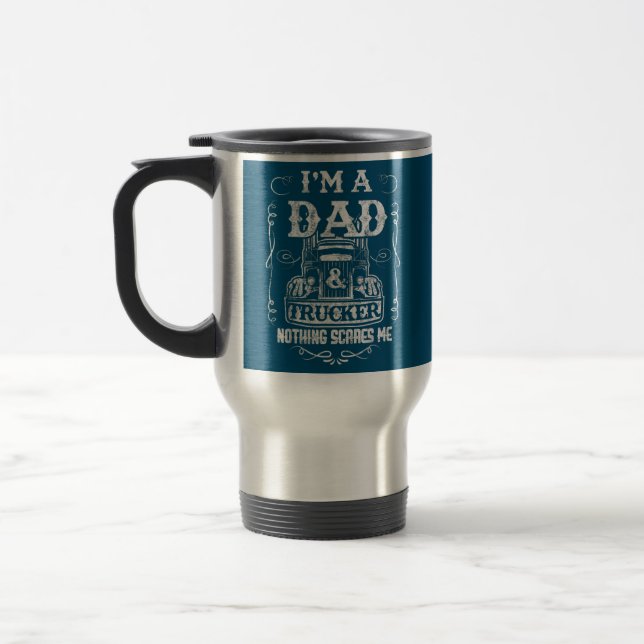 Mens I'm a Dad and Trucker Truck Driver Father Travel Mug (Left)