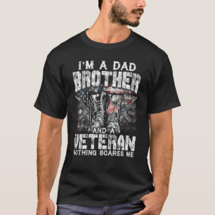 Mens I'm A Dad Brother Veteran Nothing Scares Me P T-Shirt