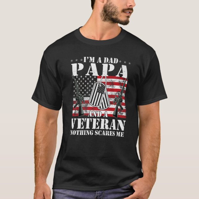 Mens I'm A Dad Papa And A Veteran Nothing Scares M T-Shirt (Front)