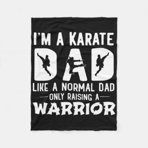 Mens I'm A Karate Dad Like A Normal Dad Only Raisi Fleece Blanket