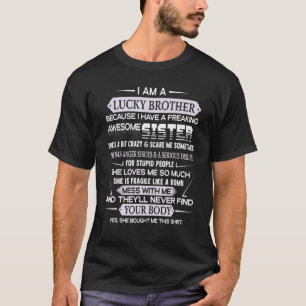 Mens I'm A Lucky Brother Of A Freaking Awesome Sis T-Shirt