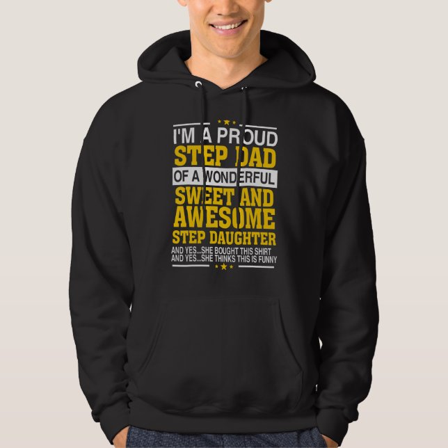 Mens I'm A Proud Step Dad From Step Daughter Fathe Hoodie (Front)