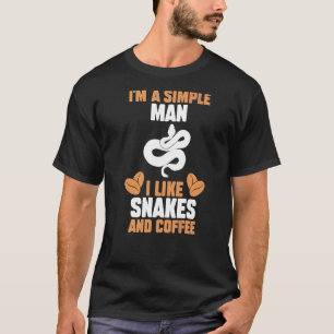 Mens I'm A Simple Man I Like Snakes And Coffee T-Shirt