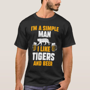 Mens I'm A Simple Man I Like Tigers And Beer T-Shirt