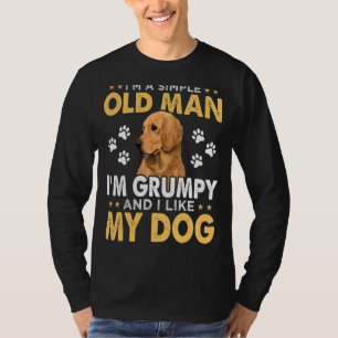 Mens I'm A Simple Old Man I'm Grumpy And I Like M T-Shirt