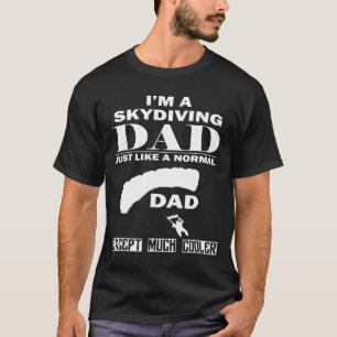 Mens Im A Skydiving Dad Much Cooler-Skydiving T-Shirt
