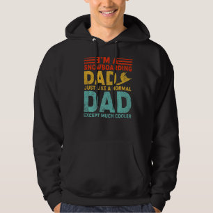 Mens I'm A Snowboarding Dad Like A Regular Dad Fat Hoodie