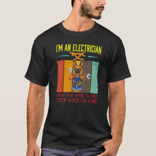 Mens I'm Electrician Stop When I'm Done Lineman Wi T-Shirt