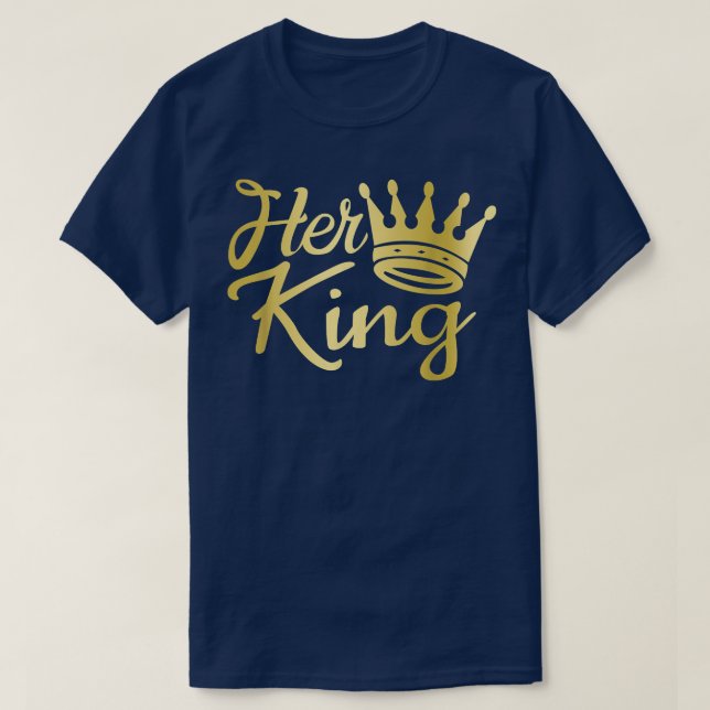 Mens I'm Her King Husband and Wife Boyfriend Girlf T-Shirt (Design Front)