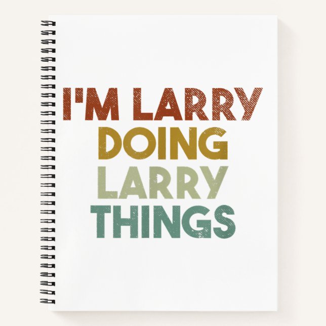 Mens I'm Larry Doing Larry Things Funny First Name Notebook (Front)