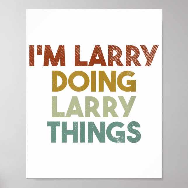 Mens I'm Larry Doing Larry Things Funny First Name Poster (Front)