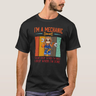 Mens I'm Mechanic Stop When I'm Done Mechanist Eng T-Shirt