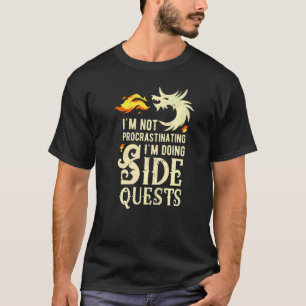 Mens I'm Not Procrastinating I'm Doing Side Quests T-Shirt