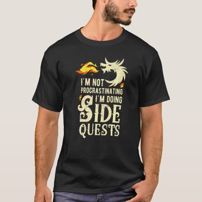 Mens I'm Not Procrastinating I'm Doing Side Quests T-Shirt (Front)