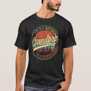 Mens I'm Not Retired I'm A Professional Grandpop V T-Shirt