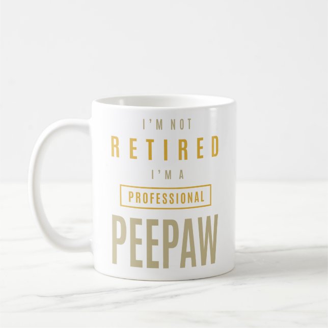 Mens I'm Not Retired I'm a Professional Peepaw   Coffee Mug (Left)