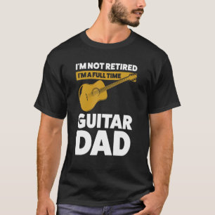 Mens I'm not retired I'm guitar dad guitar string T-Shirt