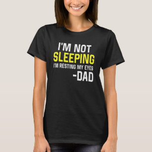 Mens Im Not Sleeping Im Just Resting My Eyes Fath T-Shirt