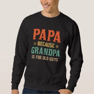 Mens Im Not The Stepdad Im The Father That Stepped Sweatshirt