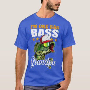 Mens Im One Bad Bass Grandpa Bass Fishing Fathers  T-Shirt