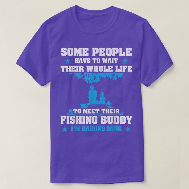 Mens Im Raising My Fishing Buddy Dad Fathers Day G T-Shirt (Design Front)