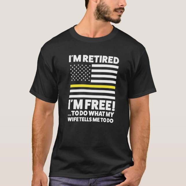 Mens I'm Retired I'm Free To Do What Retirement 91 T-Shirt (Front)