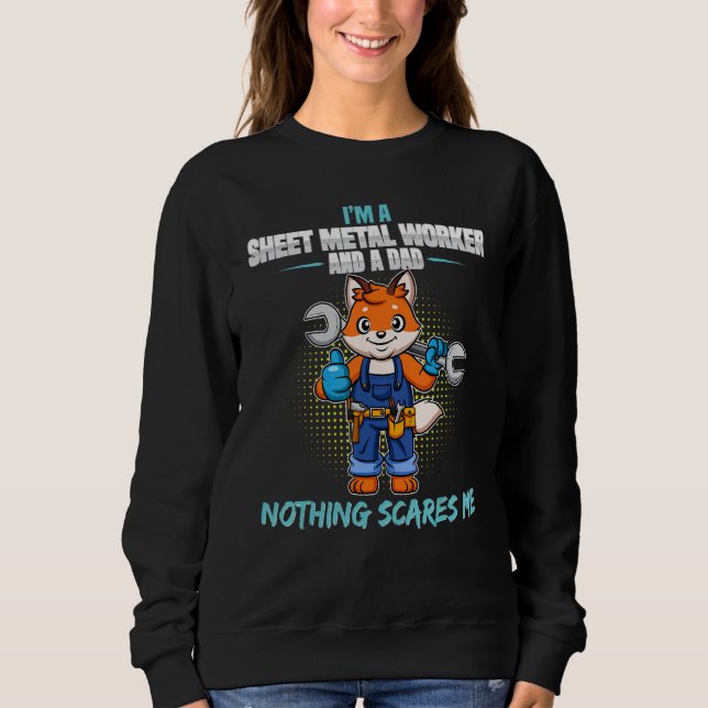 Mens I'm Sheet Metal Worker And A Dad Nothing Scar Sweatshirt (Front)
