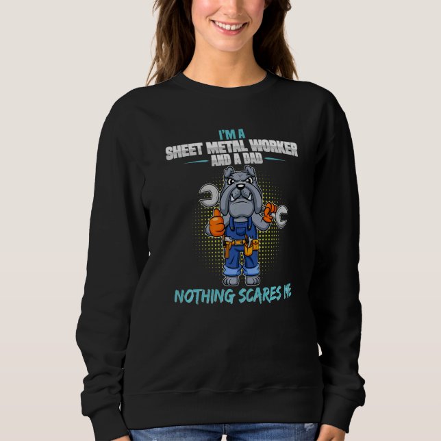 Mens I'm Sheet Metal Worker And A Dad Nothing Scar Sweatshirt (Front)