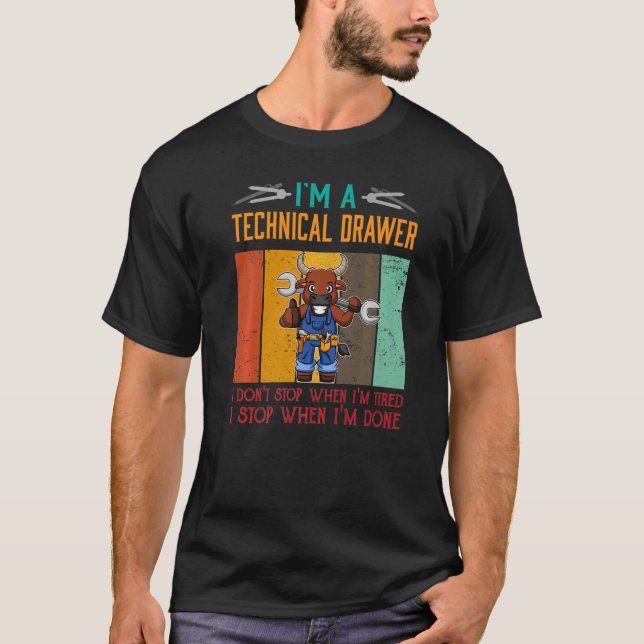 Mens I'm Technical Drawer Stop When I'm Done Draug T-Shirt (Front)