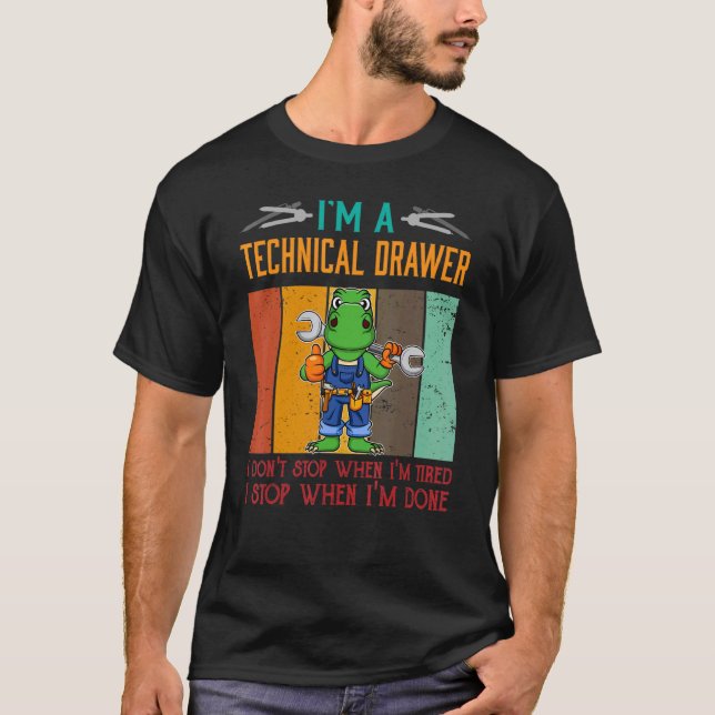 Mens I'm Technical Drawer Stop When I'm Done Draug T-Shirt (Front)