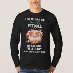 Mens Im Telling You Im Not A Pitbull Funny Pitbull T-Shirt