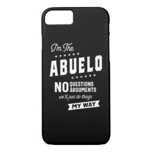 Mens I'm The Abuelo No Questions Arguments iPhone 8/7 Case